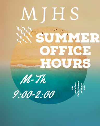 Summer Office Hours, M-Th 9:00-2:00